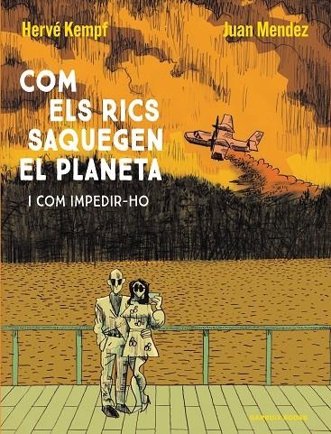 Com els rics saquegen el planeta | Kempf, Hervé / Mendez, Juan | Llibreria La Figaflor - Abrera