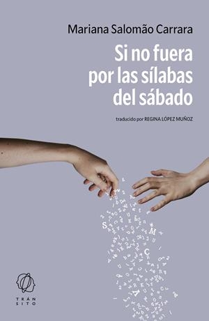 Si no fuera por las sílabas del sábado | Salomão Carrara, Mariana | Llibreria La Figaflor - Abrera