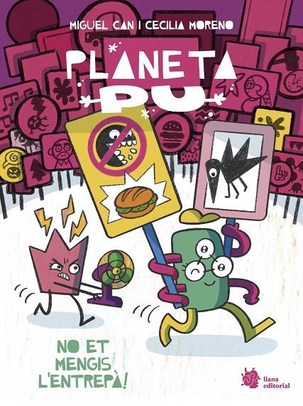 Planeta PU 2. No et mengis l'entrepà! | Can, Miguel / Moreno, Cecilia | Llibreria La Figaflor - Abrera