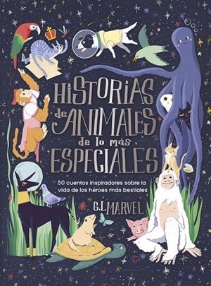 Historias de animales de lo más especiales | Marvel, G.L. | Llibreria La Figaflor - Abrera