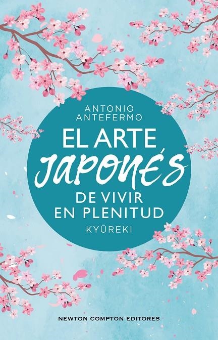 El arte japonés de vivir en plenitud | Antefermo, Antonio | Llibreria La Figaflor - Abrera