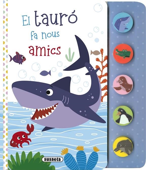 El tauró fa nous amics | Ediciones, Susaeta | Llibreria La Figaflor - Abrera