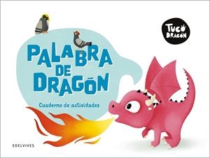 Tuco Dragón - Palabra de dragón. Cuaderno de actividades | Bermejo, Raúl | Llibreria La Figaflor - Abrera