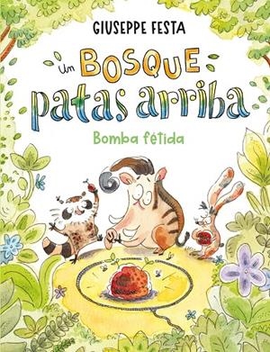 Un bosque patas arriba. Bomba fétida | Festa, Giuseppe | Llibreria La Figaflor - Abrera