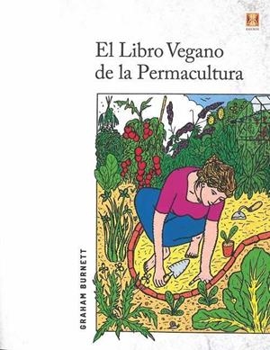 El libro vegano de la permacultura | Burnett,Graham | Llibreria La Figaflor - Abrera