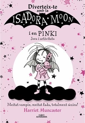 La Isadora Moon - Diverteix-te amb la Isadora i en Pinki. Jocs i activitats | Muncaster, Harriet | Llibreria La Figaflor - Abrera