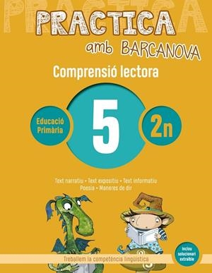 Practica amb Barcanova 5. Comprensió lectora | Camps, Montserrat / Canela, Teresa | Llibreria La Figaflor - Abrera