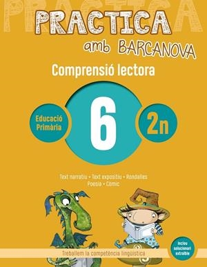 Practica amb Barcanova 6. Comprensió lectora | Camps, Montserrat / Canela, Teresa | Llibreria La Figaflor - Abrera
