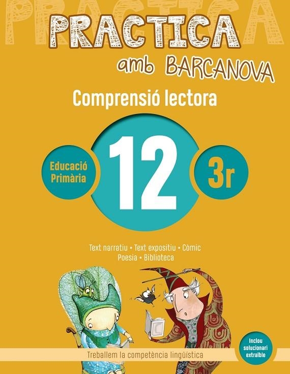 Practica amb Barcanova 12. Comprensió lectora | Camps, Montserrat / Montañola, Roser | Llibreria La Figaflor - Abrera