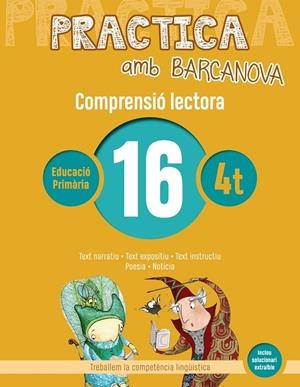 Practica amb Barcanova 16. Comprensió lectora | Camps, Montserrat / Boixaderas, Rosa | Llibreria La Figaflor - Abrera