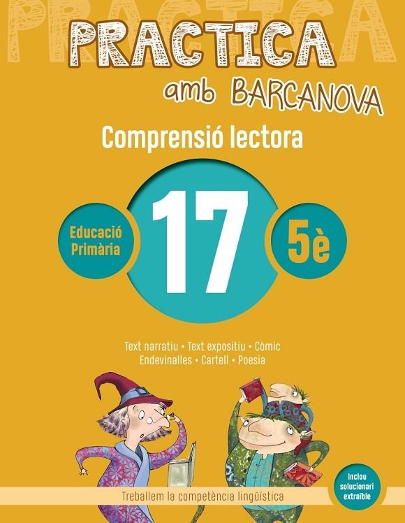 Practica amb Barcanova 17. Comprensió lectora | Camps, Montserrat / Boixaderas, Rosa | Llibreria La Figaflor - Abrera