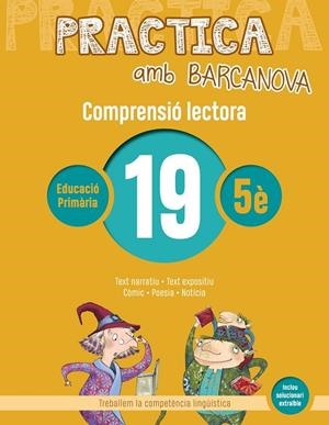 Practica amb Barcanova 19. Comprensió lectora | Camps, Montserrat / Boixaderas, Rosa | Llibreria La Figaflor - Abrera