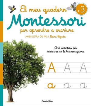 El meu quadern Montessori per aprendre a escriure | AA. VV. | Llibreria La Figaflor - Abrera