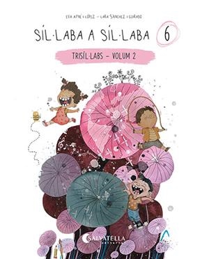 Síl·laba a síl·laba 6 | Ayné López, Eva | Llibreria La Figaflor - Abrera