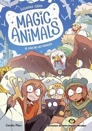 Magic Animals 10. El cau de les àguiles | Isern, Susanna | Llibreria La Figaflor - Abrera