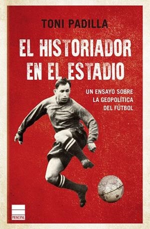 El historiador en el estadio | Padilla, Toni | Llibreria La Figaflor - Abrera