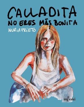 Calladita no eres más bonita | Prieto González, Núria | Llibreria La Figaflor - Abrera