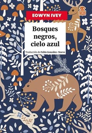 Bosques negros, cielo azul | Ivey, Eowyn | Llibreria La Figaflor - Abrera