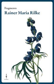 Fragments Rainer Maria Rilke | Rilke, Rainer Maria | Llibreria La Figaflor - Abrera
