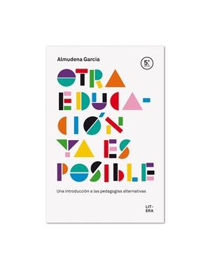 OTRA EDUCACIÓN YA ES POSIBLE | GARCÍA, ALMUDENA | Llibreria La Figaflor - Abrera