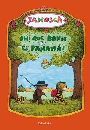 Oh! Que bonic és Panamà! | Janosch | Llibreria La Figaflor - Abrera