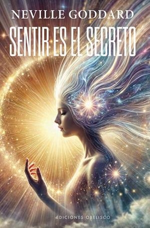 Sentir es el secreto | Goddard, Neville | Llibreria La Figaflor - Abrera