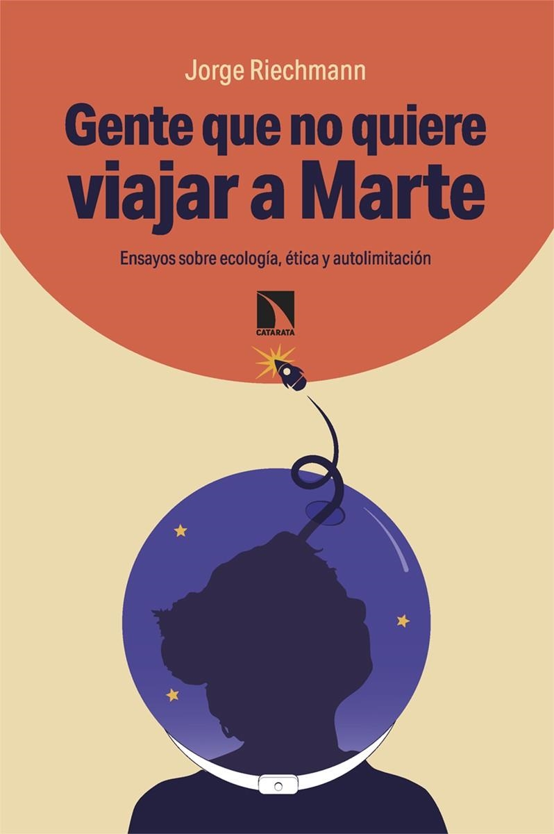 Gente que no quiere viajar a Marte | Riechmann, Jorge | Llibreria La Figaflor - Abrera