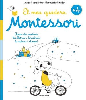 El meu quadern Montessori +4 | Kirchner, Marie / Maubert, Nicole | Llibreria La Figaflor - Abrera