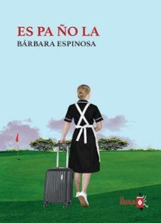 ES PA ÑO LA | Espinosa, Bárbara | Llibreria La Figaflor - Abrera