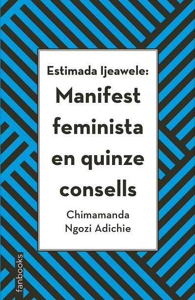 Estimada Ijeawele: Manifest feminista en quinze consells | Ngozi Adichie, Chimamanda | Llibreria La Figaflor - Abrera
