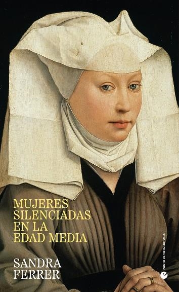 Mujeres silenciadas en la Edad Media | Ferrer Valero, Sandra | Llibreria La Figaflor - Abrera