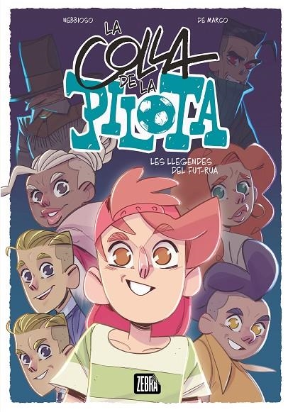 La colla de la pilota 2. Les llegendes del fut-rua | Nebbioso, Enrico | Llibreria La Figaflor - Abrera