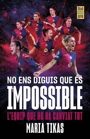 No ens diguis que és impossible | Tikas, Maria | Llibreria La Figaflor - Abrera