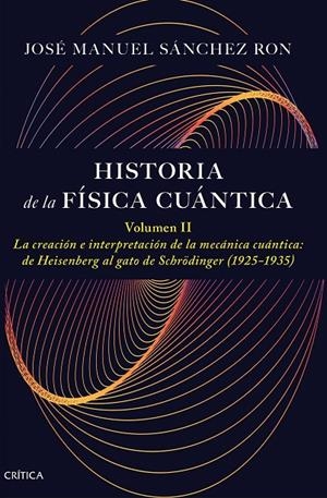 Historia de la física cuántica. Volumen II | Sánchez Ron, José Manuel | Llibreria La Figaflor - Abrera