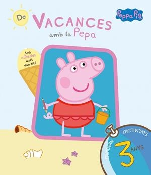 Peppa Pig. Quadern de vacances . - De vacances amb la Pepa (3 anys) | Hasbro / eOne | Llibreria La Figaflor - Abrera