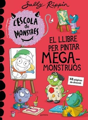L'Escola de Monstres - El llibre per pintar megamonstruós | Rippin, Sally | Llibreria La Figaflor - Abrera