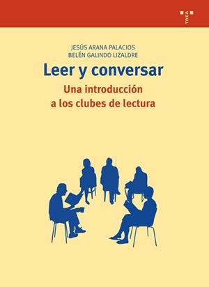 Leer y conversar | Arana Palacios, Jesús / Galindo Lizaldre, Belén | Llibreria La Figaflor - Abrera