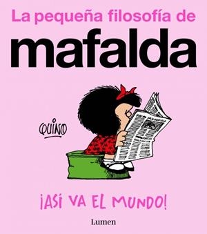 ¡Así va el mundo! (La pequeña filosofía de Mafalda) | Quino | Llibreria La Figaflor - Abrera