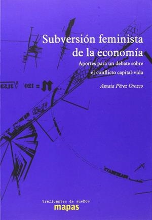 Subversión feminista de la economía | Pérez Orozco, Amaia | Llibreria La Figaflor - Abrera