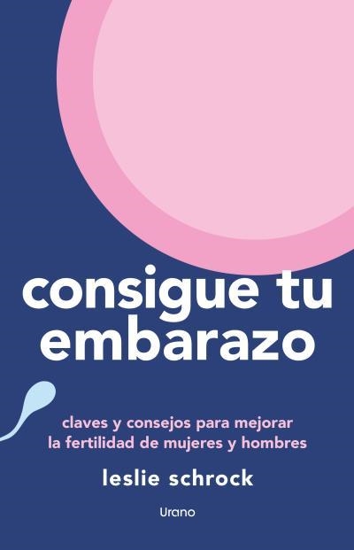 Consigue tu embarazo | Schrock, Leslie | Llibreria La Figaflor - Abrera