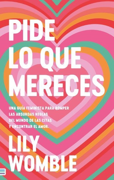 Pide lo que mereces: Una guía feminista para romper las absurdas reglas del mund | Womble, Lily | Llibreria La Figaflor - Abrera