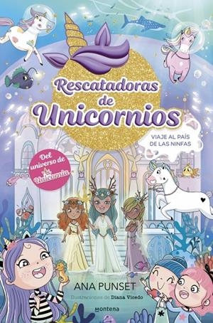 Rescatadoras de Unicornios 7 - Viaje al País de las Ninfas | Punset, Ana | Llibreria La Figaflor - Abrera