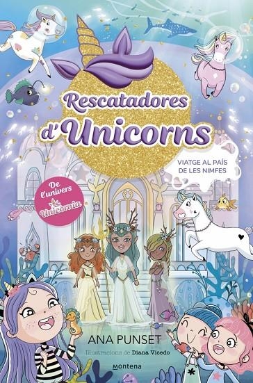 Rescatadores d'Unicorns 7 - Viatge al País de les Nimfes | Punset, Ana | Llibreria La Figaflor - Abrera