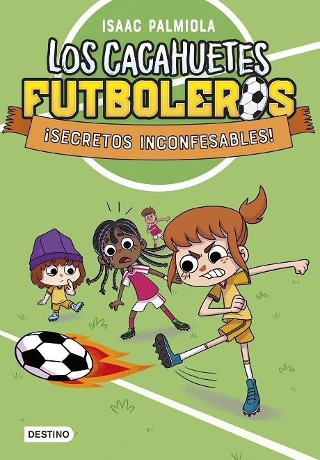 Los Cacahuetes futboleros 3. ¡Secretos inconfesables! | Palmiola, Isaac | Llibreria La Figaflor - Abrera