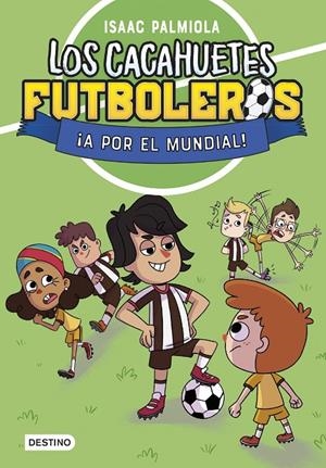 Los Cacahuetes futboleros 4. ¡A por el mundial! | Palmiola, Isaac | Llibreria La Figaflor - Abrera