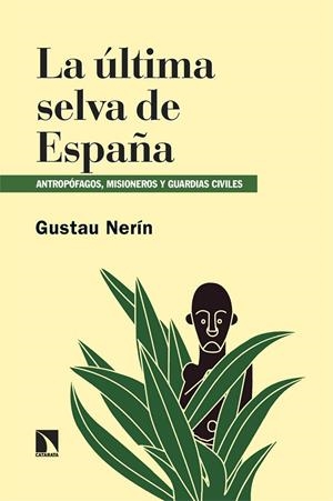 La última selva de España | Nerín, Gustau | Llibreria La Figaflor - Abrera
