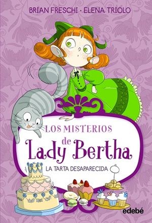 LADY BERTHA Y LA TARTA DESAPARECIDA | Freschi, Brian | Llibreria La Figaflor - Abrera