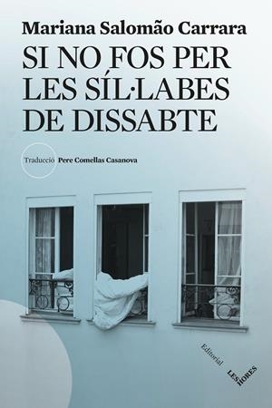 Si no fos per les síl·labes de dissabte | Salomão Carrara, Mariana | Llibreria La Figaflor - Abrera