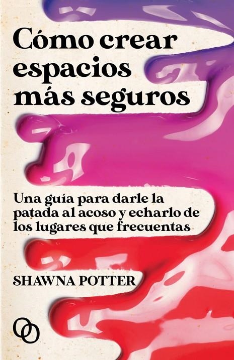 Cómo crear espacios más seguros | Potter, Shawna | Llibreria La Figaflor - Abrera