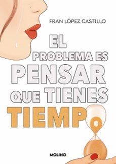 EL PROBLEMA ES PENSAR QUE TIENES TIEMPO | Llibreria La Figaflor - Abrera